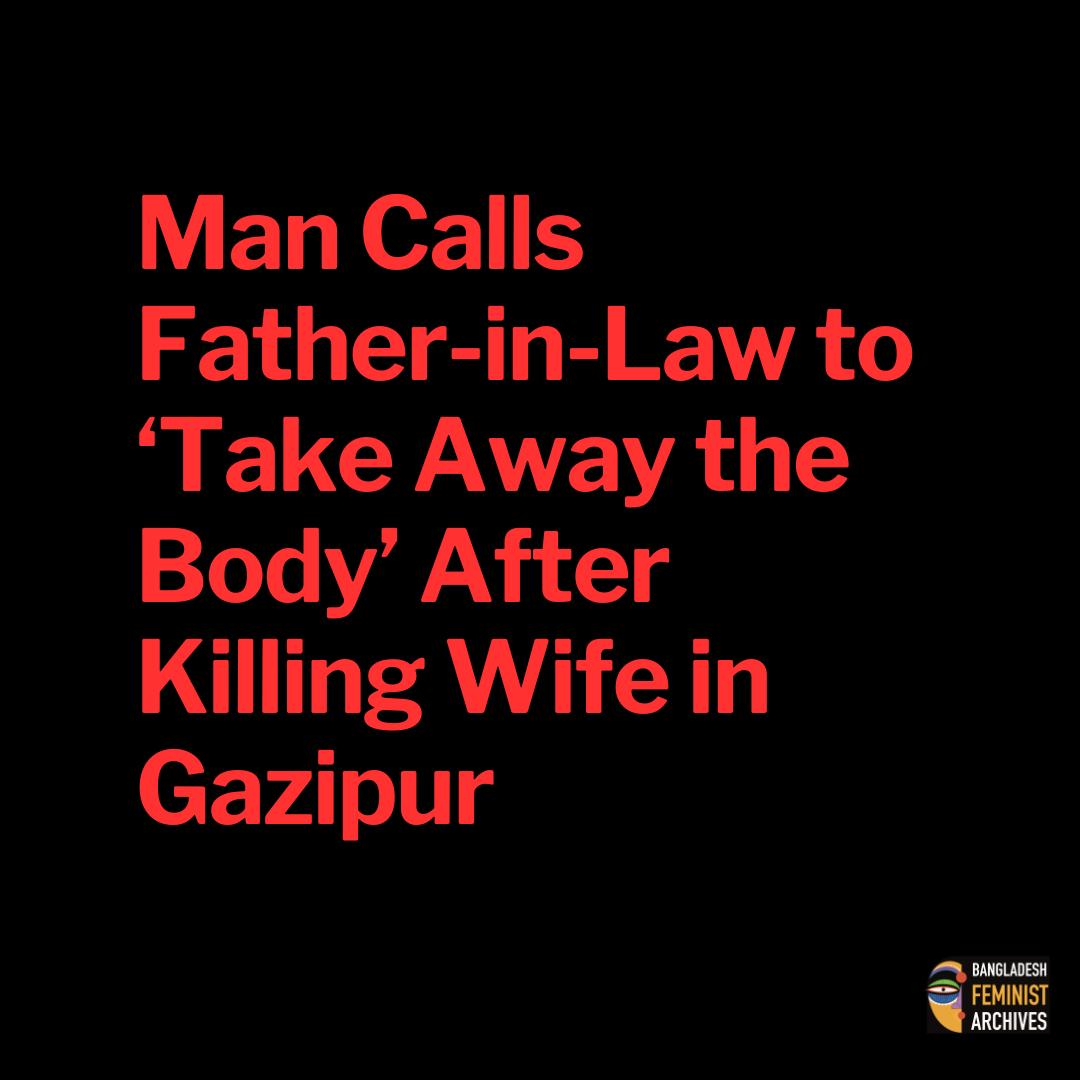 Man Calls Father-in-law to “Take Away the Body’ After Killing Wife in ...